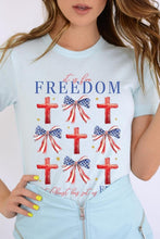 Load image into Gallery viewer, It&#39;s For Freedom Graphic T Shirts
